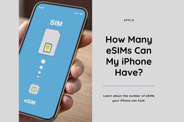 How Many eSIMs Can My iPhone Have?